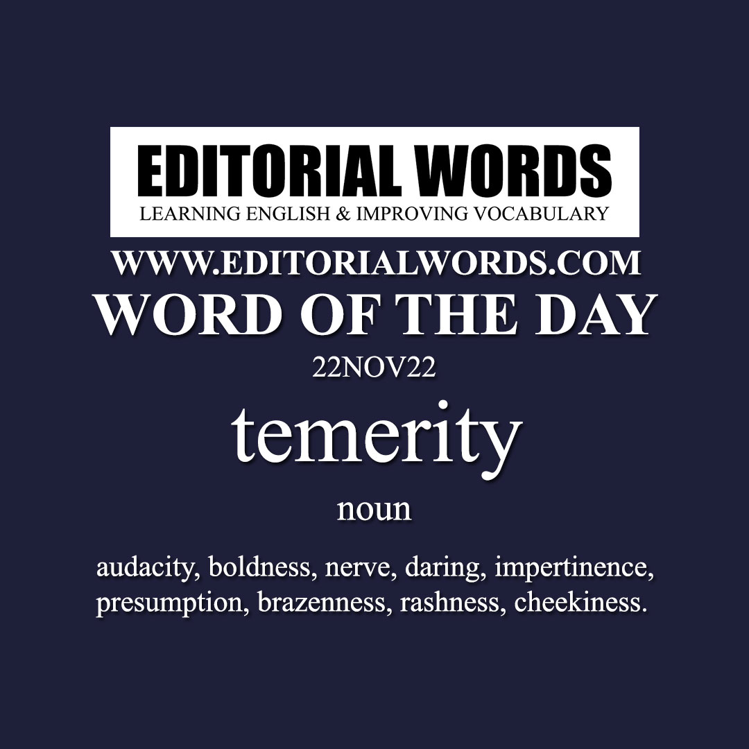 Word of the Day (temerity)-22NOV22