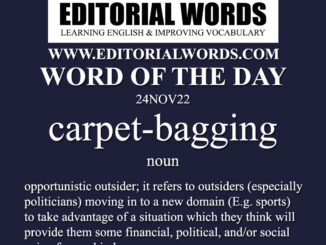 Word of the Day (carpet-bagging)-24NOV22