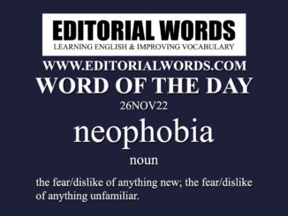 Word of the Day (neophobia)-26NOV22