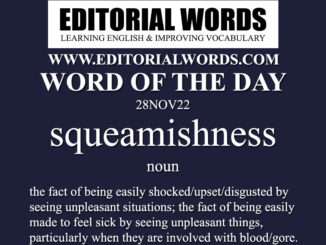 Word of the Day (squeamishness)-28NOV22