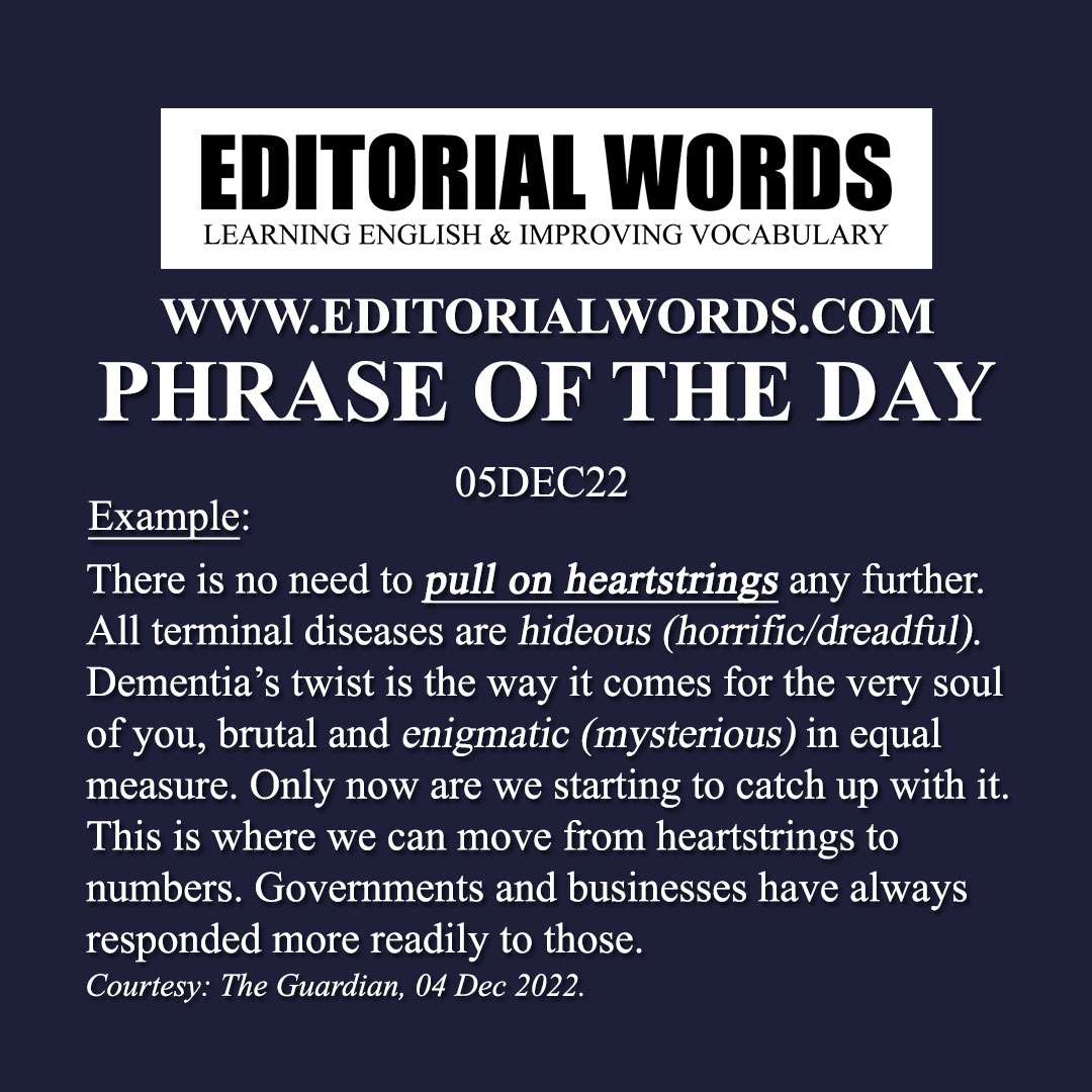 Phrase of the Day (pull on/at heartstrings)-05DEC22 Phrase of the Day (pull on/at heartstrings)-05DEC22