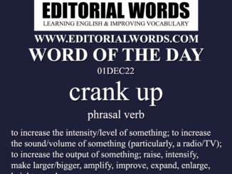 Word of the Day (crank up)-01DEC22