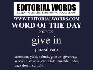 Word of the Day (give in)-20DEC22