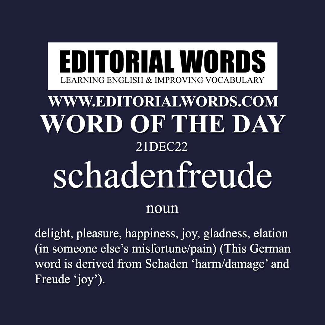 Word of the Day (schadenfreude)-21DEC22 - Editorial Words