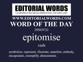 Word of the Day (epitomise)-29NOV22