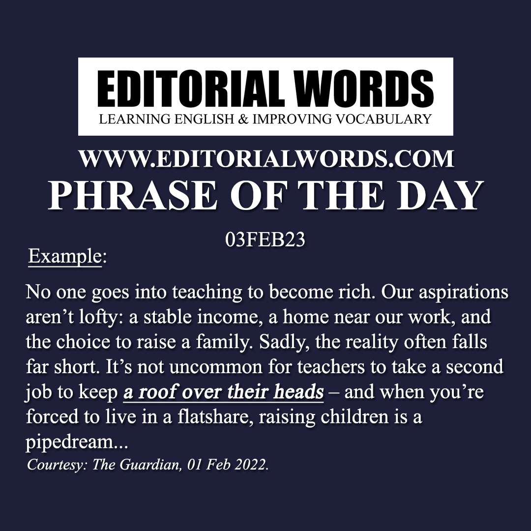 Phrase of the Day (a roof over one's heads)-03FEB23 Phrase of the Day (a roof over one's heads)-03FEB23