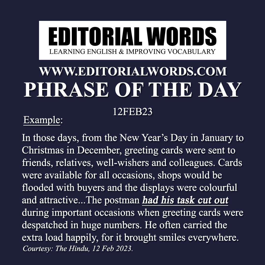 Phrase of the Day (have one's task cut out)-12FEB23