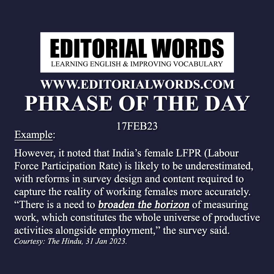 Phrase of the Day (broaden one's horizon)-17FEB23