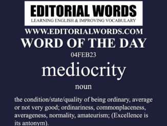 Word of the Day (mediocrity)-04FEB23