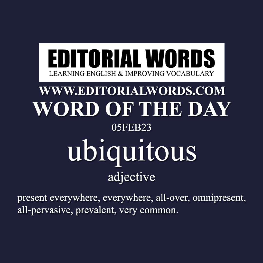 Word of the Day (ubiquitous)-05FEB23