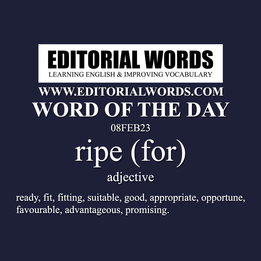 Word of the Day (ripe (for))-08FEB23