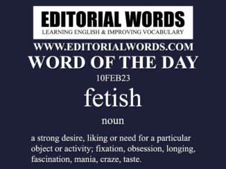 Word of the Day (fetish)-10FEB23