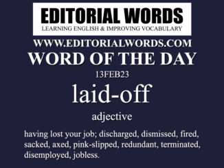Word of the Day (laid-off)-13FEB23