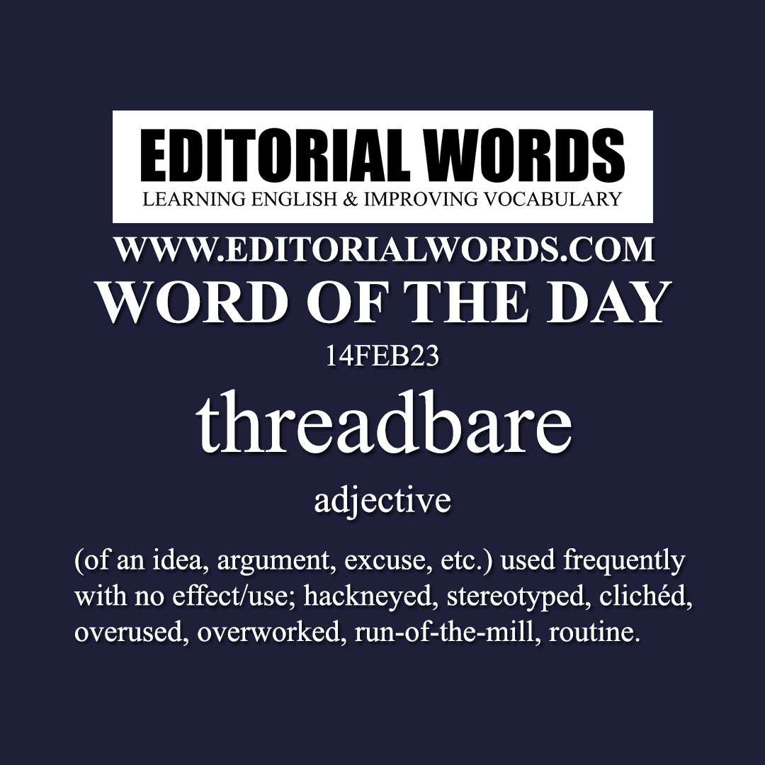 Word of the Day (threadbare)-14FEB23