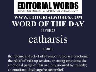 Word of the Day (catharsis)-16FEB23