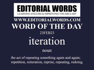 Word of the Day (iteration)-23FEB23