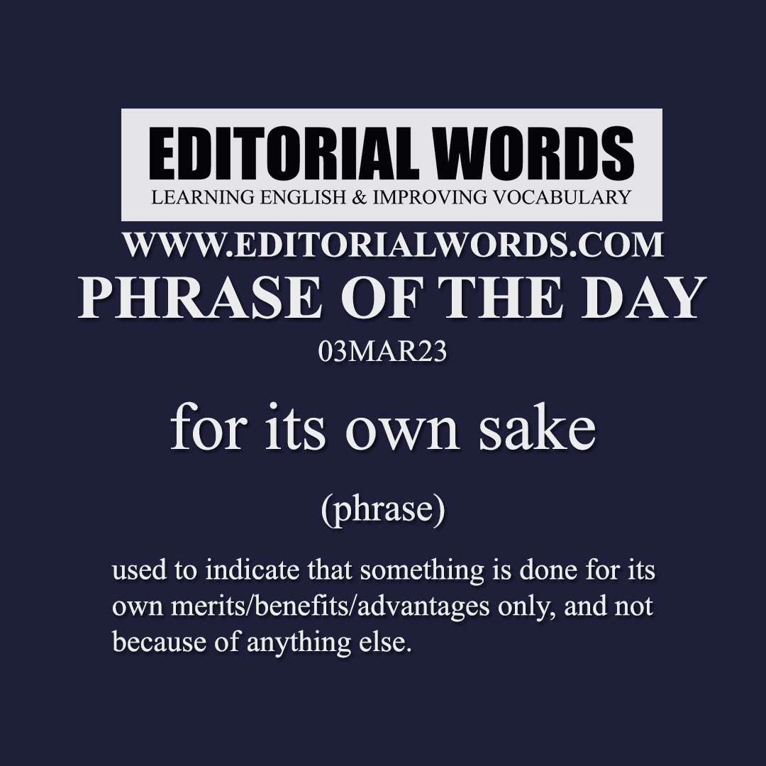 Phrase of the Day (for its own sake)-03MAR23