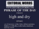 Phrase of the Day (high and dry)-11MAR23