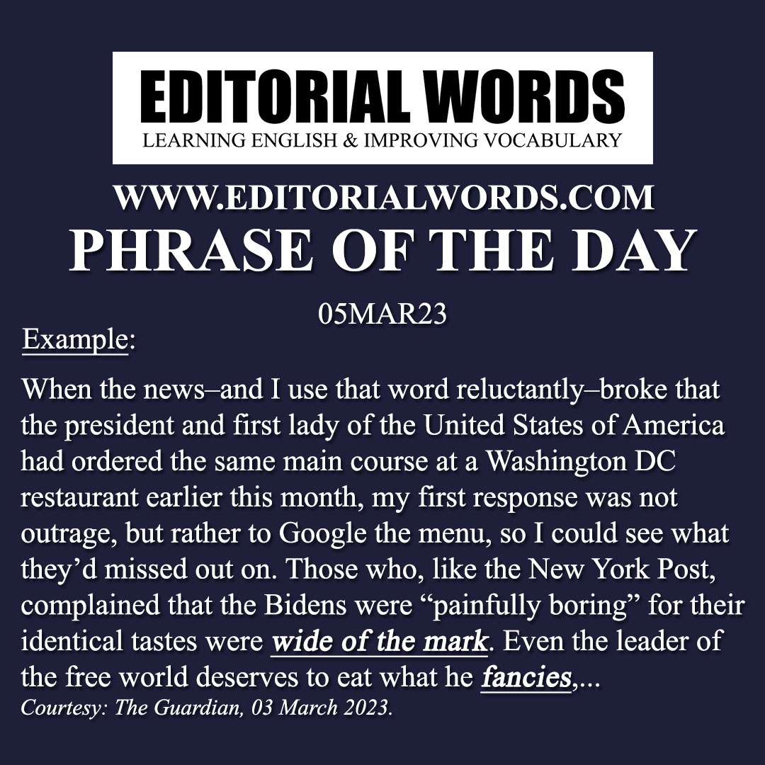 Phrase of the Day (wide off the mark)-05MAR23