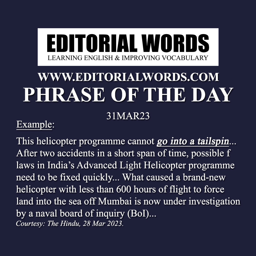Phrase of the Day (go into a tailspin)-31MAR23