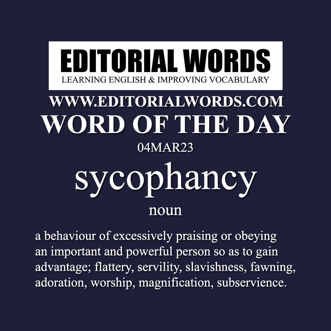 Word of the Day (sycophancy)-04MAR23
