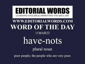 Word of the Day (have-nots)-11MAR23