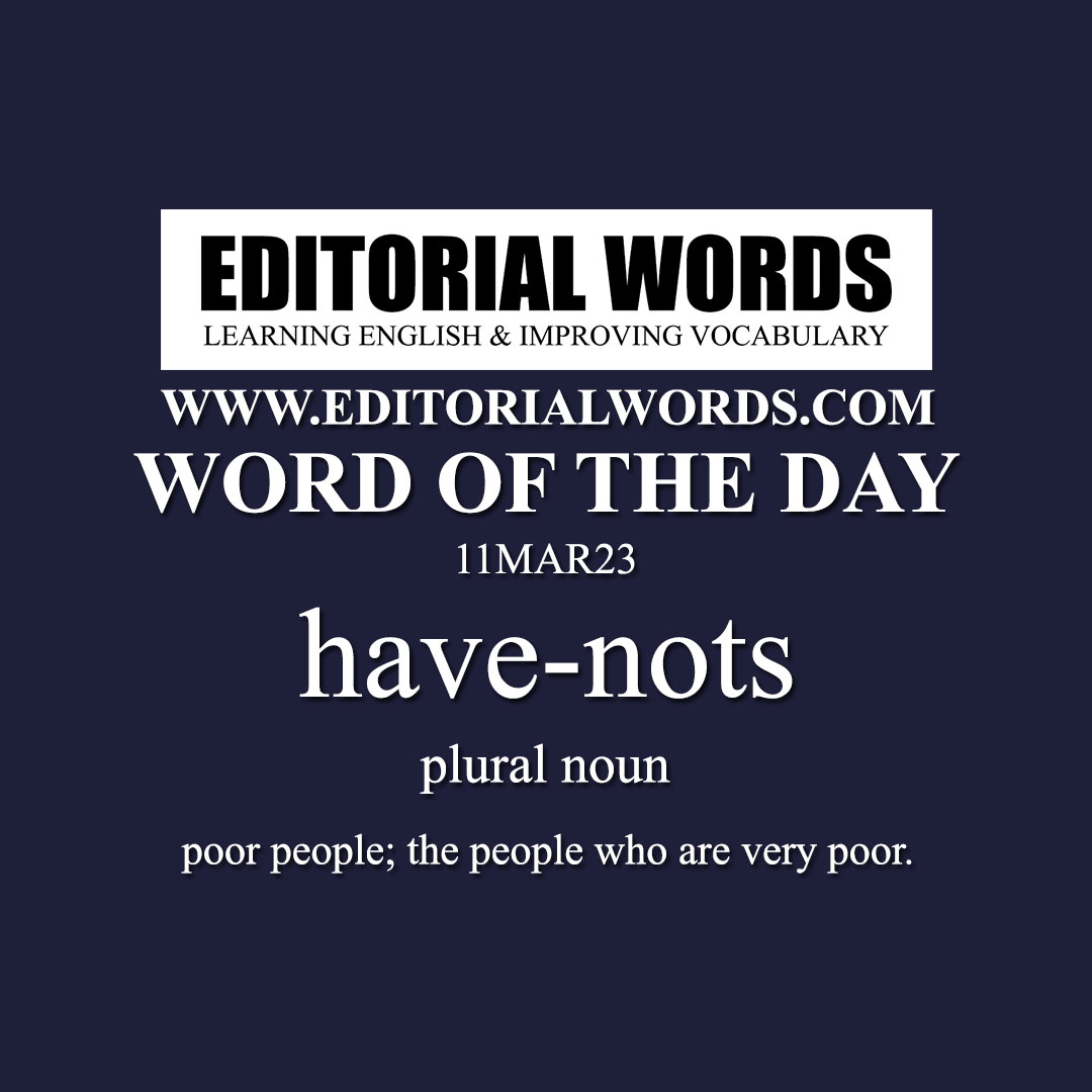 Word of the Day (have-nots)-11MAR23