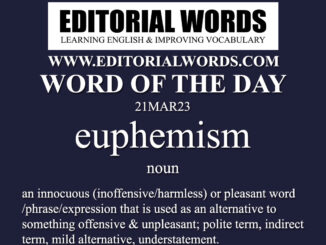 Word of the Day (euphemism)-21MAR23