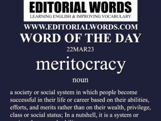 Word of the Day (meritocracy)-22MAR23