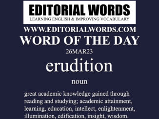 Word of the Day (erudition)-26MAR23