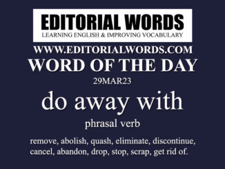 Word of the Day (do away with)-29MAR23