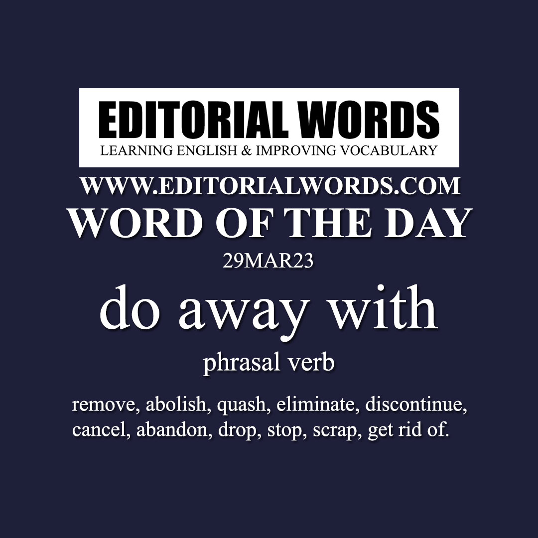 Word of the Day (do away with)-29MAR23