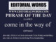 Phrase of the Day (come in the way of)-01APR23