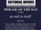 Phrase of the Day (an end in itself)-12APR23