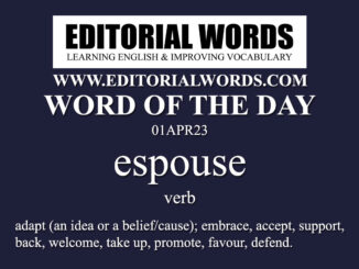 Word of the Day (espouse)-01APR23