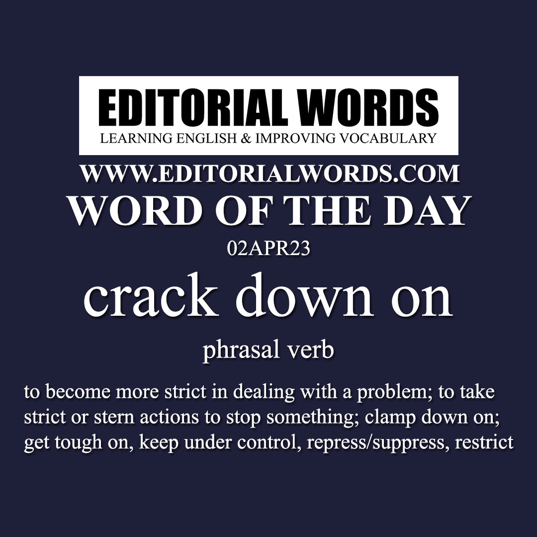 Word of the Day (crack down on)-02APR23