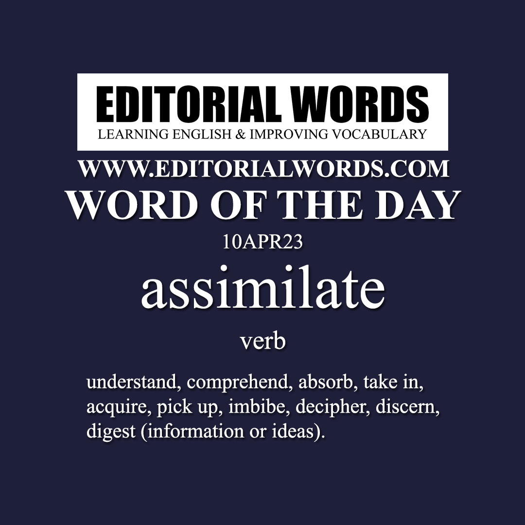 Word of the Day (assimilate)-10APR23