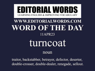 Word of the Day (turncoat)-11APR23