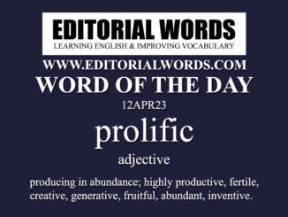 Word of the Day (prolific)-12APR23