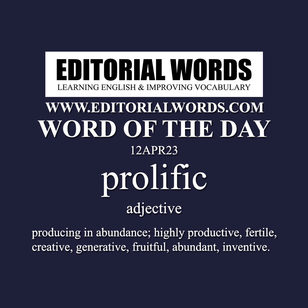 Word of the Day (prolific)-12APR23