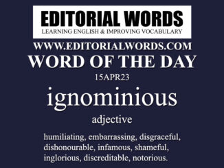 Word of the Day (ignominious)-15APR23