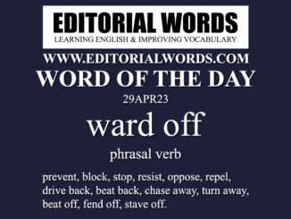 Word of the Day (ward off)-29APR23