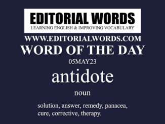 Word of the Day (antidote)-05MAY23