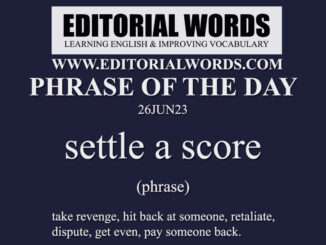 Phrase of the Day (settle a score)-26JUN23