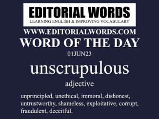 Word of the Day (unscrupulous)-01JUN23