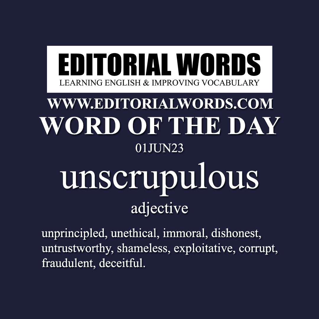 Word of the Day (unscrupulous)-01JUN23