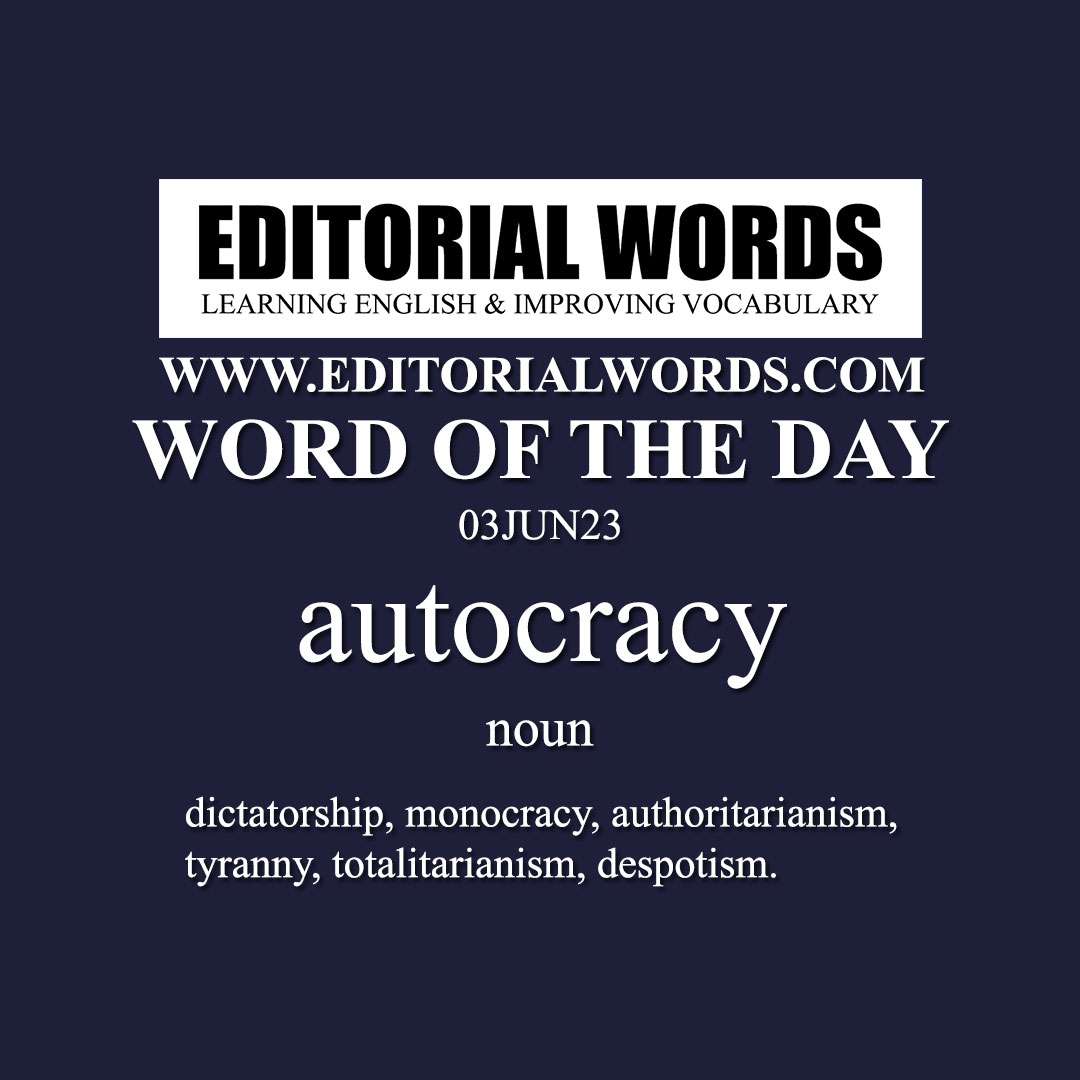 Word of the Day (autocracy)-03JUN23