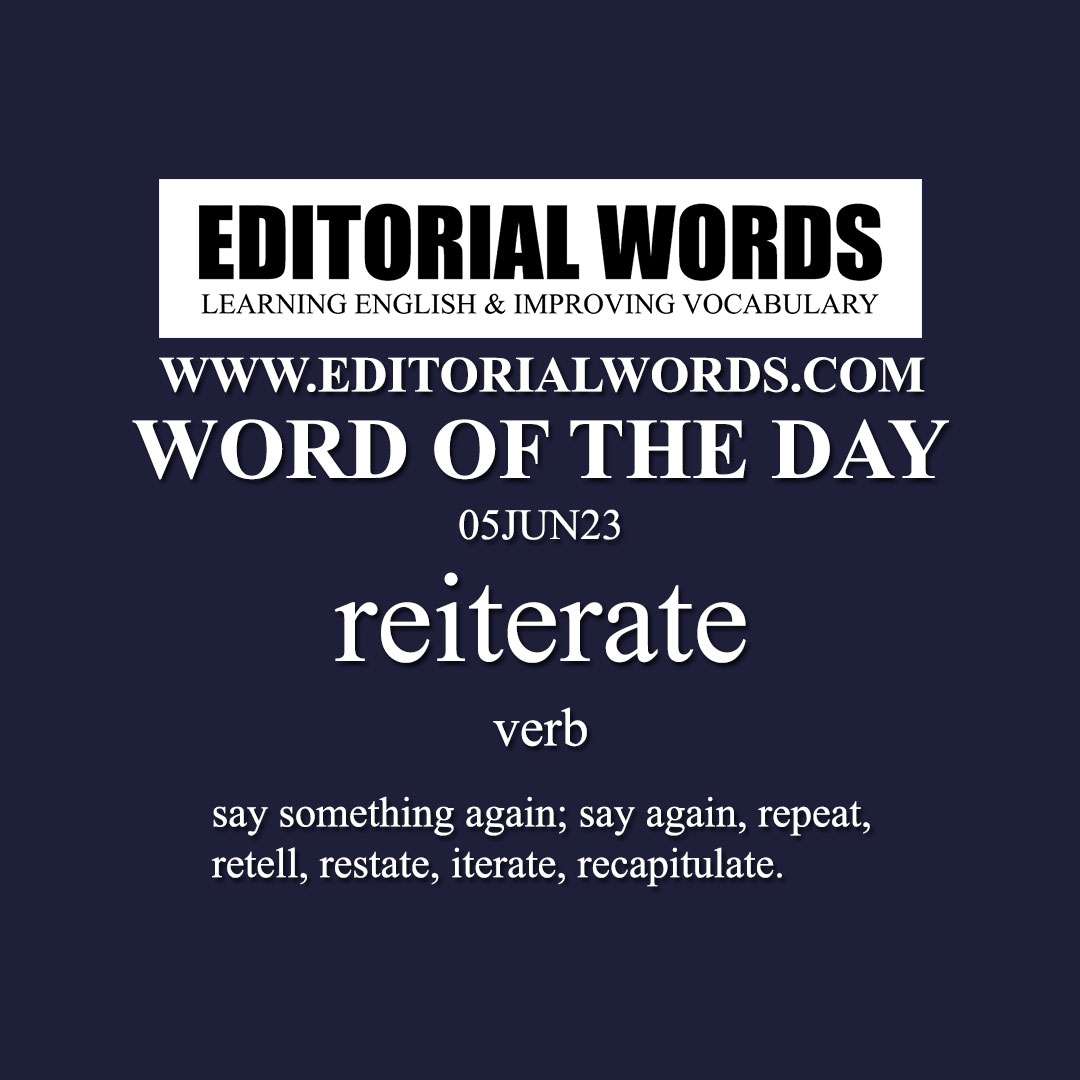 Word of the Day (reiterate)-05JUN23 Word of the Day (reiterate)-05JUN23