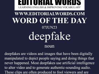 Word of the Day (deepfake)-07JUN23