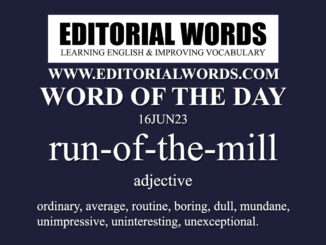 Word of the Day (run-of-the-mill)-16JUN23